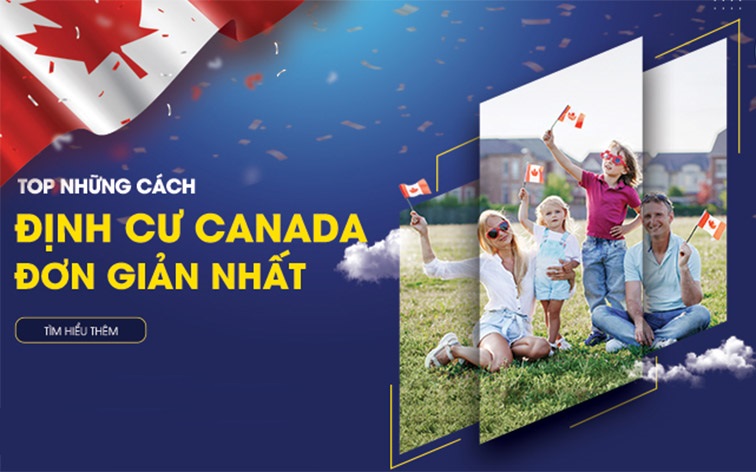 Cách nào dễ định cư canada nhất?